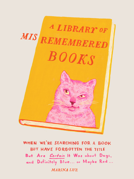 Nimiön A Library of Misremembered Books lisätiedot, tekijä Marina Luz - Saatavilla